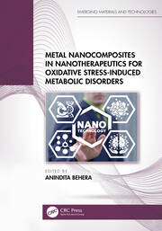 Metal Nanocomposites in Nanotherapeutics for Oxidative Stress-Induced Metabolic Disorders book cover