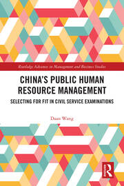 China’s Public Human Resource Management: Selecting for Fit in Civil Service Examinations book cover