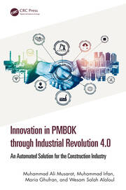 Innovation in PMBOK through Industrial Revolution 4.0: An Automated Solution for the Construction Industry book cover