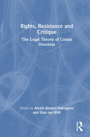 Rights, Resistance and Critique: The Legal Theory of Costas Douzinas book cover