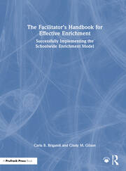 The Facilitator’s Handbook for Effective Enrichment: Successfully Implementing the Schoolwide Enrichment Model book cover