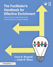 The Facilitator’s Handbook for Effective Enrichment: Successfully Implementing the Schoolwide Enrichment Model book cover