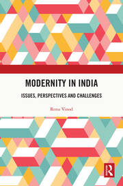 Modernity in India: Issues, Perspectives and Challenges book cover