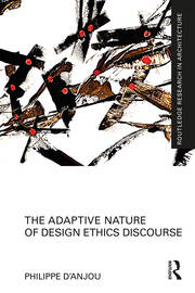 The Adaptive Nature of Design Ethics Discourse book cover