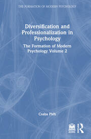 Diversification and Professionalization in Psychology: The Formation of Modern Psychology Volume 2 book cover