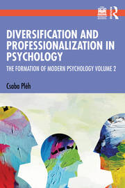 Diversification and Professionalization in Psychology: The Formation of Modern Psychology Volume 2 book cover
