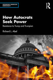 How Autocrats Seek Power: Resistance to Trump and Trumpism book cover