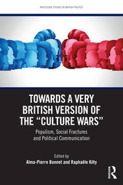 Towards a Very British Version of the “Culture Wars”: Populism, Social Fractures and Political Communication book cover
