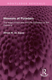 Nemesis at Potsdam: The Anglo-Americans and the Expulsion of the Germans book cover
