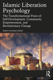 Islamic Liberation Psychology: The Transformational Force of Self-Development, Community Empowerment, and Revolutionary Change book cover