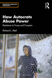 How Autocrats Abuse Power: Resistance to Trump and Trumpism book cover