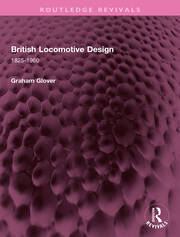 British Locomotive Design: 1825-1960 book cover