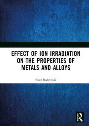 Effect of Ion Irradiation on the Properties of Metals and Alloys book cover