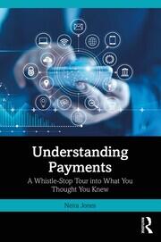 Understanding Payments: A Whistle-Stop Tour into What You Thought You Knew book cover