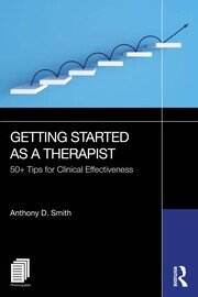 Getting Started as a Therapist: 50+ Tips for Clinical Effectiveness book cover