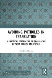 Avoiding Potholes in Translation: A Practical Perspective on Translation between English and isiZulu book cover