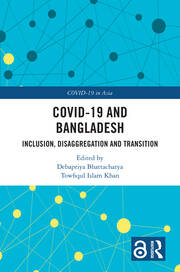 COVID-19 and Bangladesh: Inclusion, Disaggregation and Transition book cover