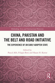China, Pakistan and the Belt and Road Initiative: The Experience of an Early Adopter State book cover