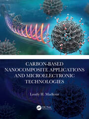 Carbon-Based Nanocomposite Applications and Microelectronic Technologies book cover