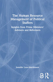 The Human Resource Management of Political Staffers: Insights from Prime Ministers' Advisers and Reformers book cover