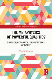 The Metaphysics of Powerful Qualities: Powerful Categoricalism and the Laws of Nature book cover