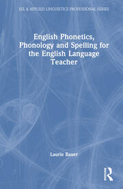 English Phonetics, Phonology and Spelling for the English Language Teacher book cover