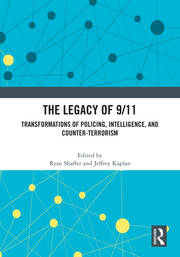 The Legacy of 9/11: Transformations of Policing, Intelligence, and Counter-Terrorism book cover