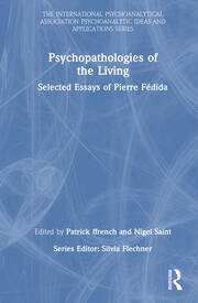 Psychopathologies of the Living: Selected Essays of Pierre Fédida book cover