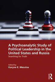 A Psychoanalytic Study of Political Leadership in the United States and Russia: Searching for Truth book cover