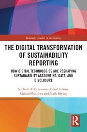 The Digital Transformation of Sustainability Reporting: How Digital Technologies are Reshaping Sustainability Accounting, Data, and Disclosure book cover