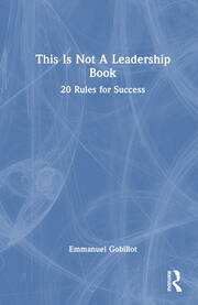 This Is Not A Leadership Book: 20 Rules for Success book cover