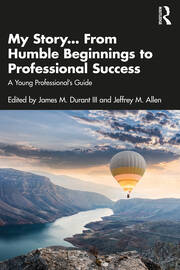 My Story... From Humble Beginnings to Professional Success: A Young Professional’s Guide book cover