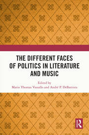 The Different Faces of Politics in Literature and Music book cover