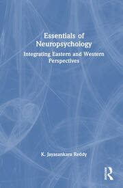 Essentials of Neuropsychology: Integrating Eastern and Western Perspectives book cover