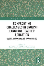Confronting Challenges in English Language Teacher Education: Global Innovations and Opportunities book cover