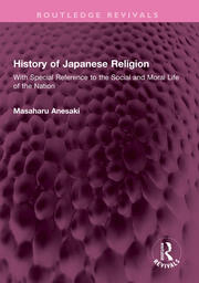 History of Japanese Religion: With Special Reference to the Social and Moral Life of the Nation book cover