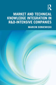Market and Technical Knowledge Integration in R&D Intensive Companies book cover