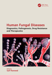 Human Fungal Diseases: Diagnostics, Pathogenesis, Drug Resistance and Therapeutics book cover