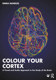 Colour Your Cortex: A Visual and Audio Approach to the Study of the Brain book cover