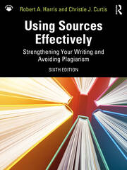 Using Sources Effectively: Strengthening Your Writing and Avoiding Plagiarism book cover