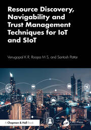 Resource Discovery, Navigability and Trust Management Techniques for IoT and SIoT book cover