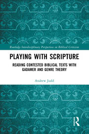 Playing with Scripture: Reading Contested Biblical Texts with Gadamer and Genre Theory book cover