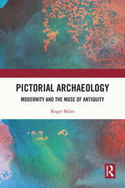 Pictorial Archaeology: Modernity and the Muse of Antiquity book cover