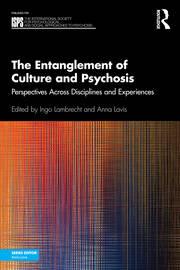 The Entanglement of Culture and Psychosis: Perspectives Across Disciplines and Experiences book cover