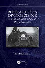 Rebreathers In Diving Science: Semi-Closed and Closed Circuit Diving Apparatuses book cover