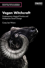 Vegan Witchcraft: Contemporary Magical Practice and Multispecies Social Change. book cover
