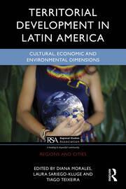 Territorial Development in Latin America: Cultural, Economic and Environmental Dimensions book cover