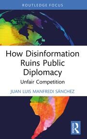 How Disinformation Ruins Public Diplomacy: Unfair Competition book cover