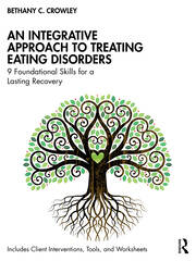 An Integrative Approach to Treating Eating Disorders: 9 Foundational Skills for a Lasting Recovery book cover