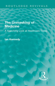The Unmasking of Medicine: A Searching Look at Healthcare Today book cover